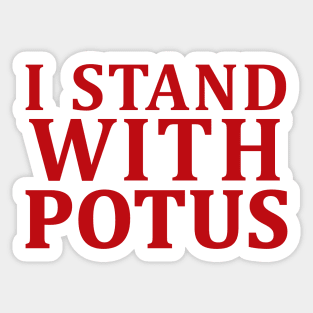 i stand with potus Sticker
